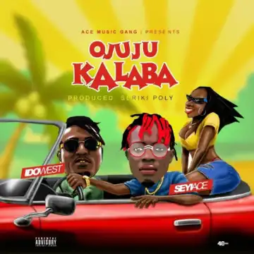 Seyi Ace - Ojuju Kalaba Ft. Idowest